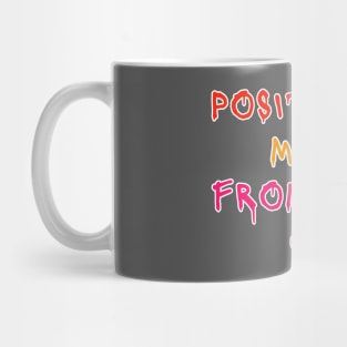 Positive Mindset From The Outset Motivational Slogan Mug